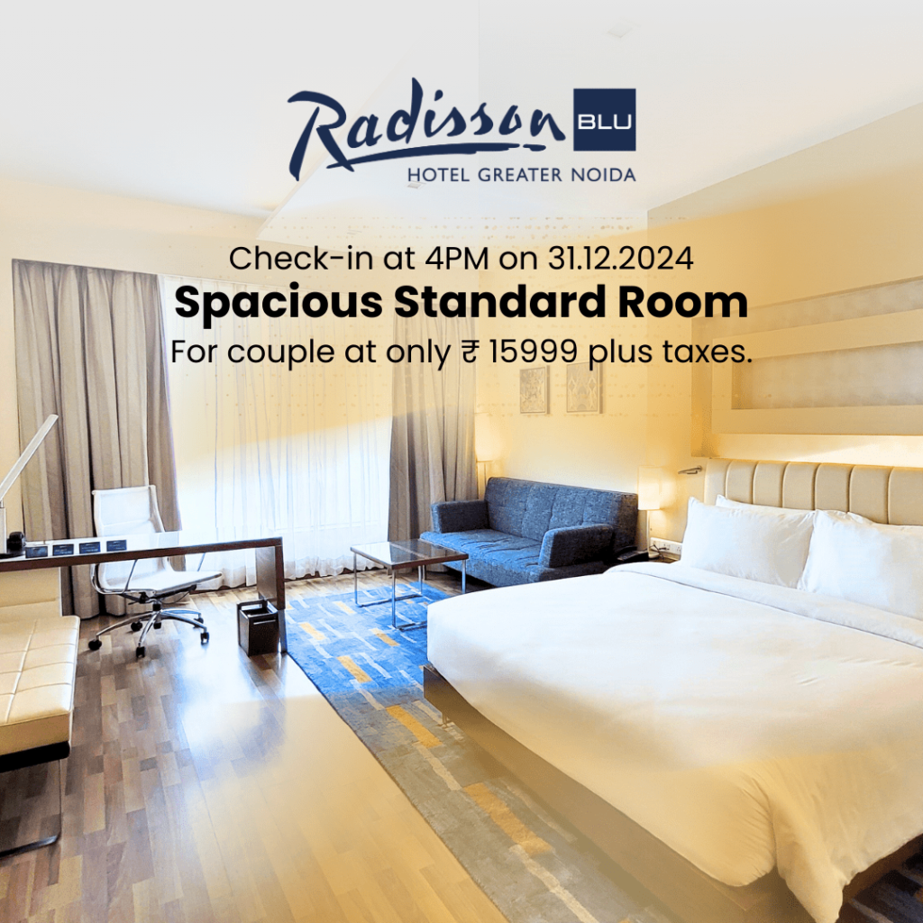 spacious rooms in Radisson Blu Greater Noida